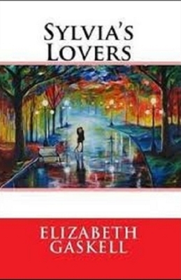 Sylvia's Lovers Illustrated by Elizabeth Gaskell