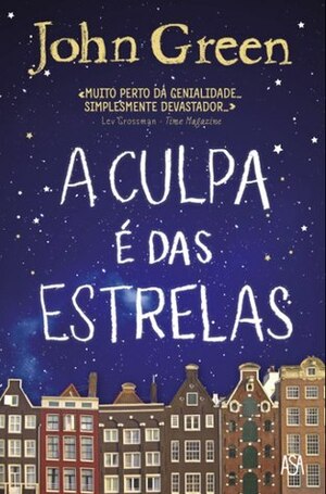 A Culpa é das Estrelas by John Green