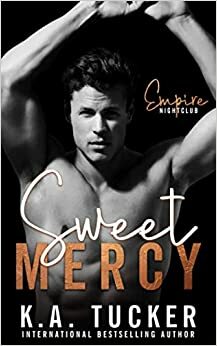 Sweet Mercy by K.A. Tucker