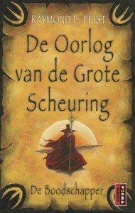 De boodschapper (Verhalen van de Oorlog van de Grote Scheuring, #2) by Raymond E. Feist, Richard Heufkens