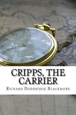 Cripps, the Carrier by Richard Doddridge Blackmore