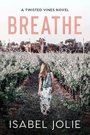 Breathe by Isabel Jolie, Isabel Jolie