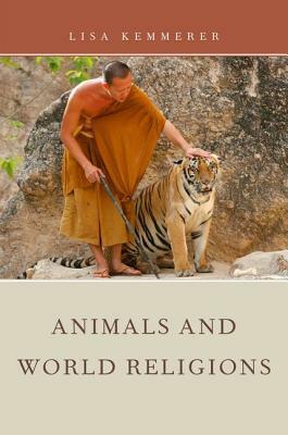 Animals and World Religions by Lisa Kemmerer
