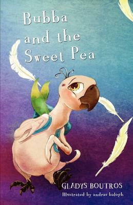 Bubba and the Sweet Pea - Au/UK English Edition by Gladys Boutros