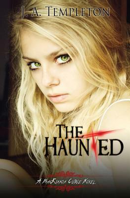 The Haunted by J. A. Templeton