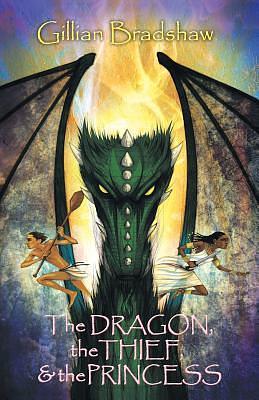 The Dragon, the Thief, and the Princess by Gillian Bradshaw