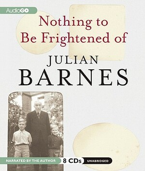 Nothing to Be Frightened of by Julian Barnes