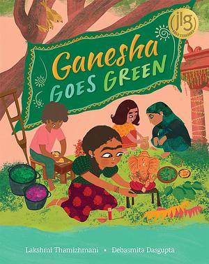 Ganesha Goes Green by Lakshmi Thamizhmani