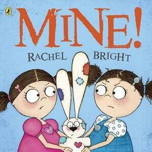 Mine! by Rachel Bright
