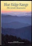 Blue Ridge Range: The Gentle Mountains by Ronald M. Fisher