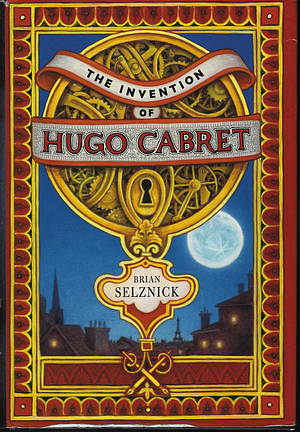 The Invention of Hugo Cabret by Brian Selznick