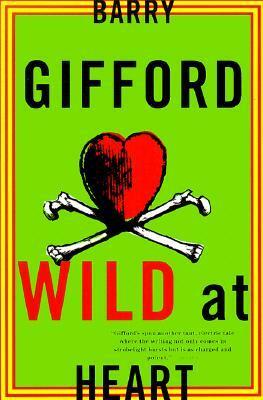 Wild at Heart by Barry Gifford