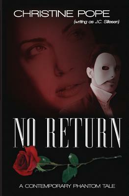 No Return: A Contemporary Phantom Tale by Christine Pope