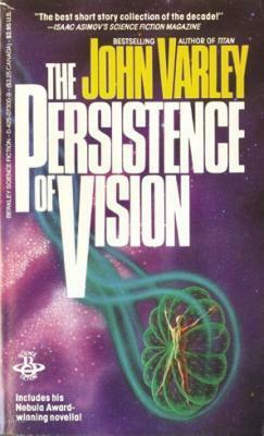 The Persistence of Vision by John Varley