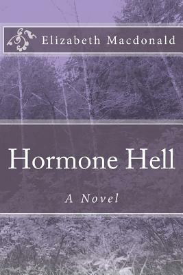 Hormone Hell by Elizabeth MacDonald