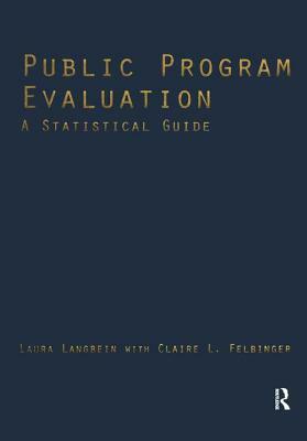 Public Program Evaluation: A Statistical Guide by Laura Langbein
