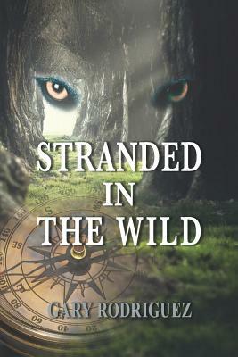 Stranded in the Wild by Gary Rodriguez