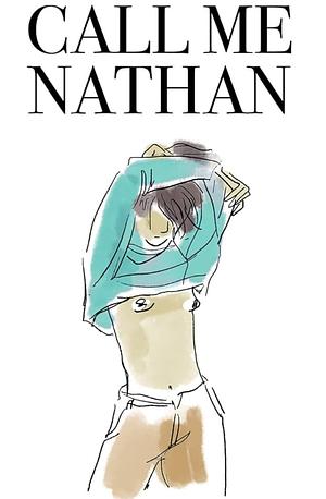 Call Me Nathan by Catherine Castro