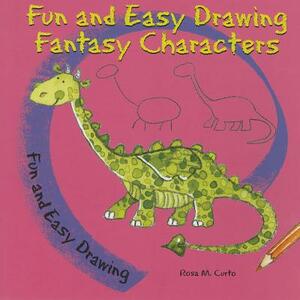 Fun and Easy Drawing Fantasy Characters by Rosa M. Curto