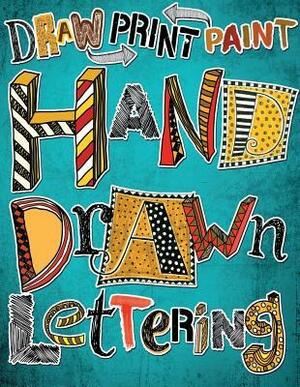 Hand Drawn Lettering: Draw Paint Print by Mark Bergin