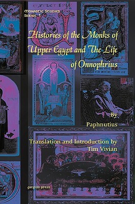 Histories of the Monks of Upper Egypt and the Life of Onnophrius by Tim Vivian, Paphnutius