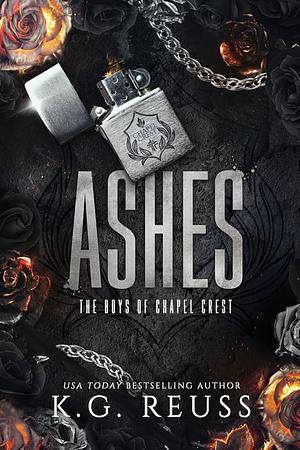 Ashes by K.G. Reuss, K.G. Reuss