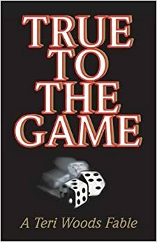 True to the Game by Teri Woods