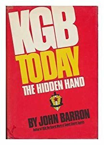 KGB Today: The Hidden Hand by John Daniel Barron