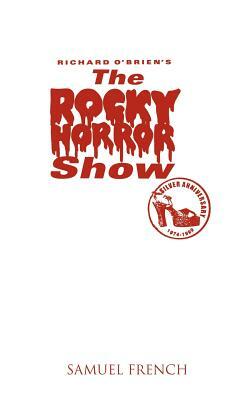 The Rocky Horror Show by Richard O'Brien