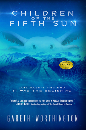 Children of the Fifth Sun by Gareth Worthington