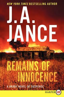 Remains of Innocence: A Brady Novel of Suspense by J.A. Jance