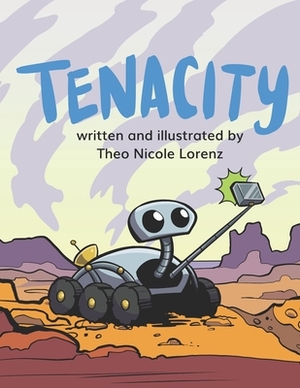 Tenacity by Theo Nicole Lorenz