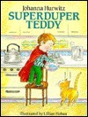 Superduper Teddy by Johanna Hurwitz