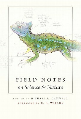 Field Notes on Science & Nature by Bernd Heinrich, Edward O. Wilson, Bernd Kaufman, George B. Schaller, Michael R. Canfield