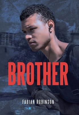 Brother by Fabian Robinson