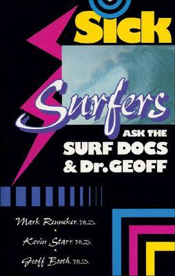 Sick Surfers Ask the Surf Docs by Kevin Starr, Mark Renneker