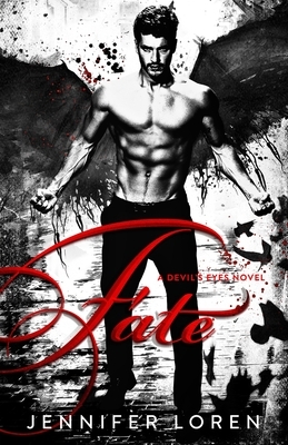 Fate: a Devil's Eyes Novel by Jennifer Loren