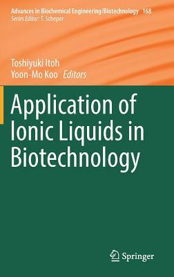 Application of Ionic Liquids in Biotechnology by 