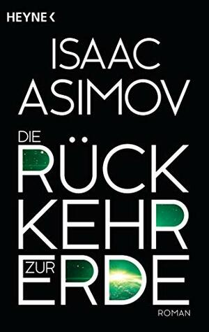 Die Rückkehr zur Erde by Isaac Asimov