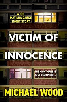 Victim of Innocence by Michael Wood