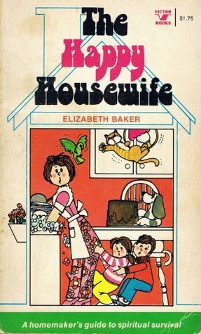 The Happy Housewife by Elizabeth Baker