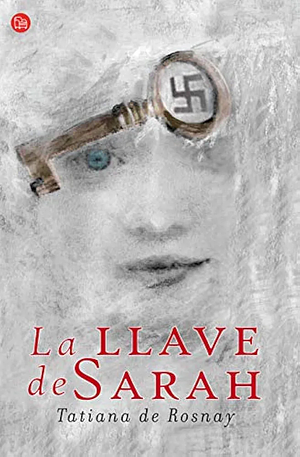 LA LLAVE DE SARAH by Tatiana de Rosnay