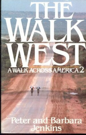 The Walk West by Peter Jenkins, Barbara Jenkins