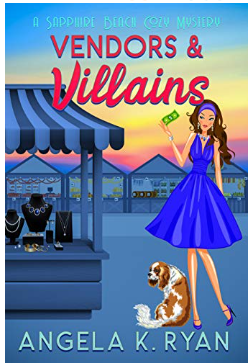 Vendors and Villains: A Short Cozy Mystery by Angela K. Ryan