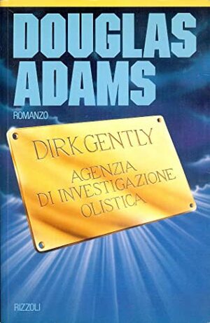Dirk Gently - Agenzia di investigazione olistica by Douglas Adams