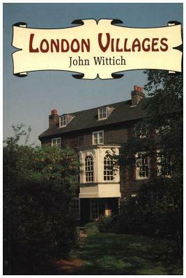 London Villages by John Wittich