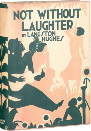 Not Without Laughter by Langston Hughes, Arna Bontemps, Maya Angelou