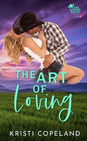 The Art of Loving by Kristi Copeland