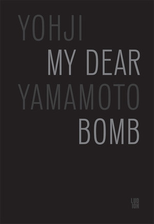 My Dear Bomb by Ai Mitsuda, Yohji Yamamoto