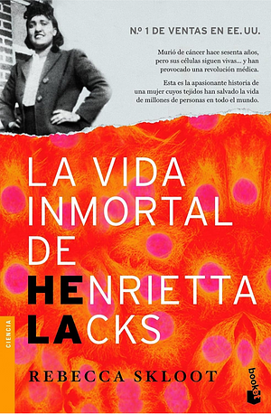 La vida inmortal de Henrietta Lacks by Rebecca Skloot